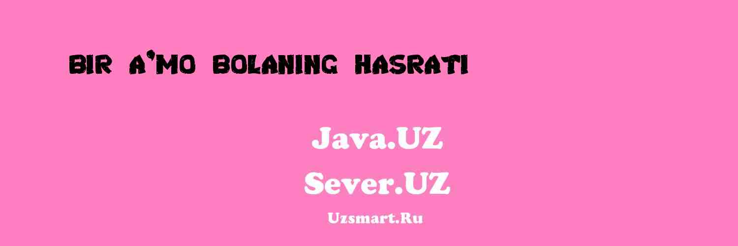 Бир аъмо боланинг ҳасрати [Mahmudxoʻja Behbudiy]