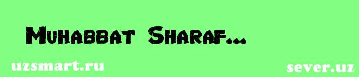 Muhabbat Sharaf...