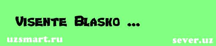 Visente Blasko ...